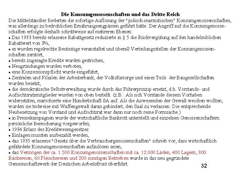 Die Konsumgenossenschaften und das Dritte Reich Die Mittelständler forderten die sofortige Auflösung der "jüdisch-marxistischen"