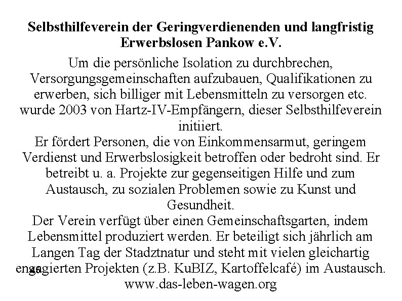 Selbsthilfeverein der Geringverdienenden und langfristig Erwerbslosen Pankow e. V. Um die persönliche Isolation zu