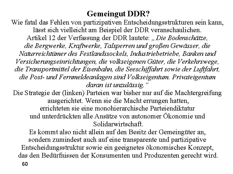 Gemeingut DDR? Wie fatal das Fehlen von partizipativen Entscheidungsstrukturen sein kann, lässt sich vielleicht