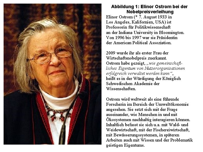 Abbildung 1: Elinor Ostrom bei der Nobelpreisverleihung Elinor Ostrom (* 7. August 1933 in