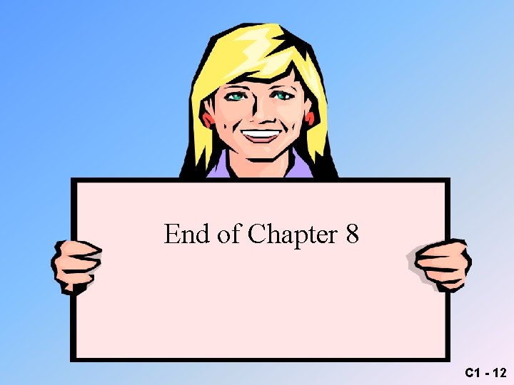 End of Chapter 8 C 1 - 12 