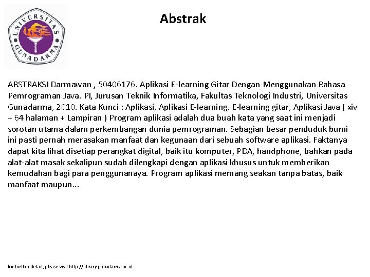 Abstrak ABSTRAKSI Darmawan , 50406176. Aplikasi E-learning Gitar Dengan Menggunakan Bahasa Pemrograman Java. PI,