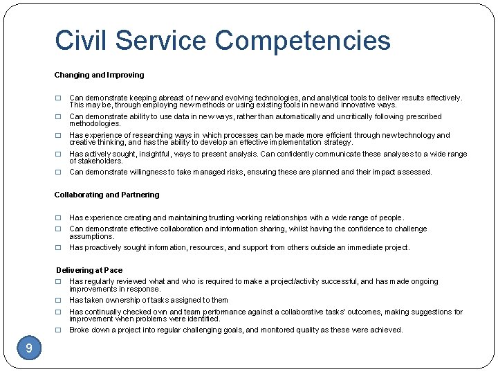 Civil Service Competencies Changing and Improving � � � Can demonstrate keeping abreast of