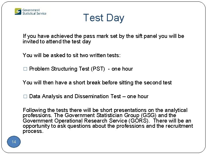  Test Day If you have achieved the pass mark set by the sift