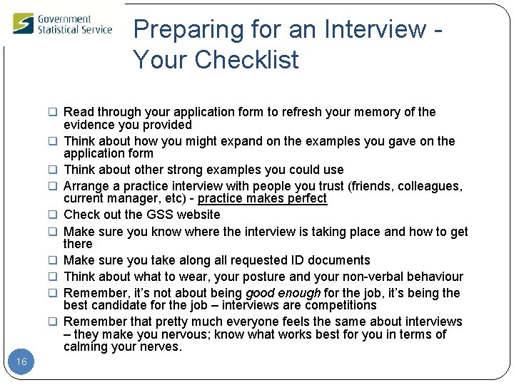 Preparing for an Interview - Your Checklist q Read through your application form to