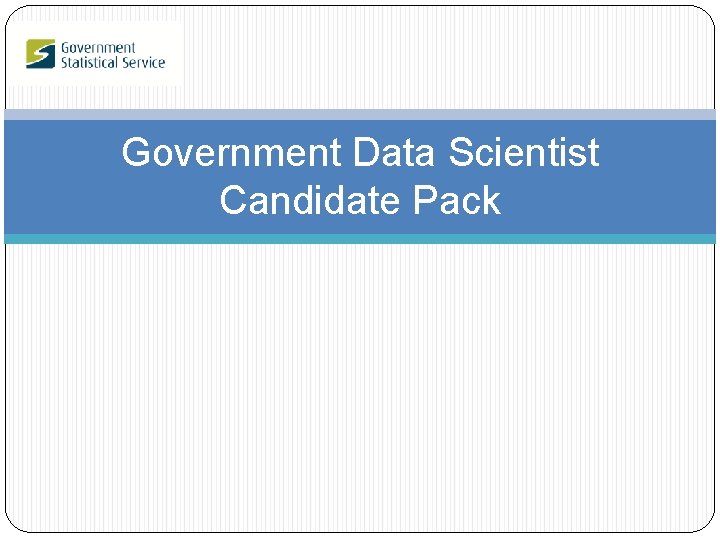 Government Data Scientist Candidate Pack 