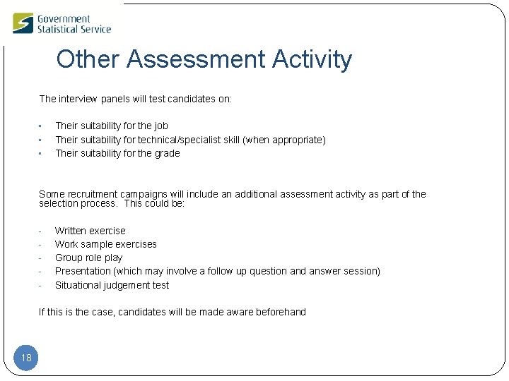 Other Assessment Activity The interview panels will test candidates on: • • • Their