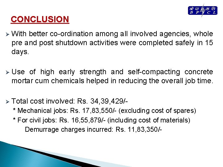 CONCLUSION Ø With better co-ordination among all involved agencies, whole pre and post shutdown