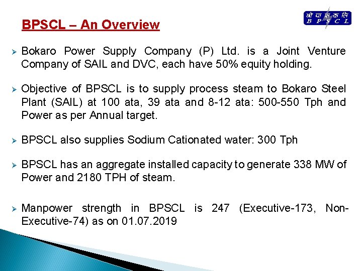 BPSCL – An Overview Ø Bokaro Power Supply Company (P) Ltd. is a Joint