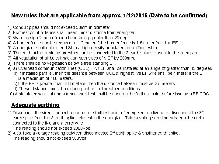 New rules that are applicable from approx. 1/12/2016 (Date to be confirmed) 1) 2)