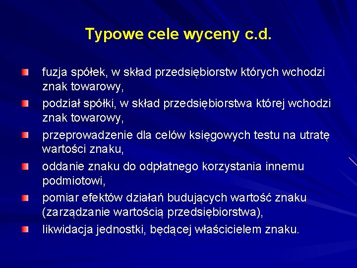 Typowe cele wyceny c. d. fuzja spółek, w skład przedsiębiorstw których wchodzi znak towarowy,