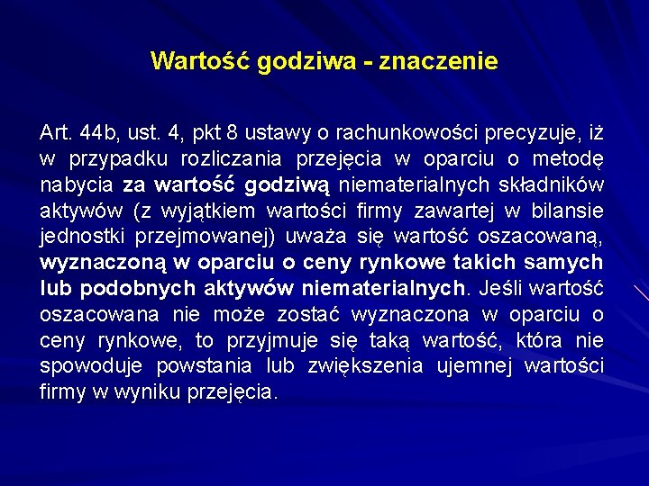 Wartość godziwa - znaczenie Art. 44 b, ust. 4, pkt 8 ustawy o rachunkowości