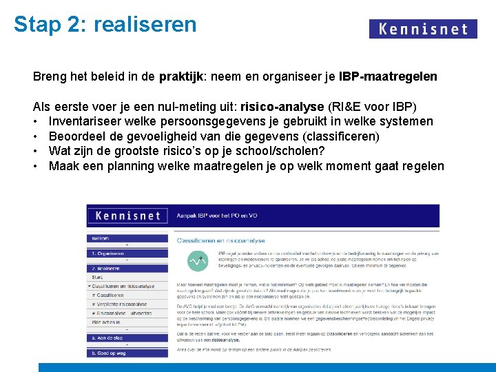 Stap 2: realiseren Breng het beleid in de praktijk: neem en organiseer je IBP-maatregelen