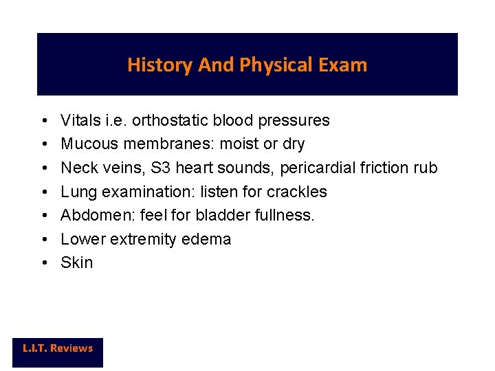 History And Physical Exam • • Vitals i. e. orthostatic blood pressures Mucous membranes: