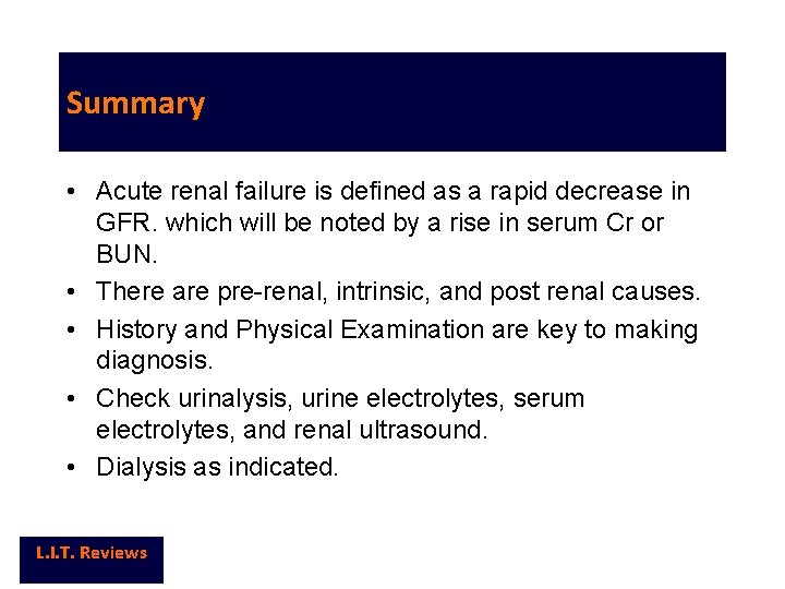 Summary • Acute renal failure is defined as a rapid decrease in GFR. which