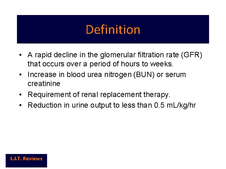 Definition • A rapid decline in the glomerular filtration rate (GFR) that occurs over