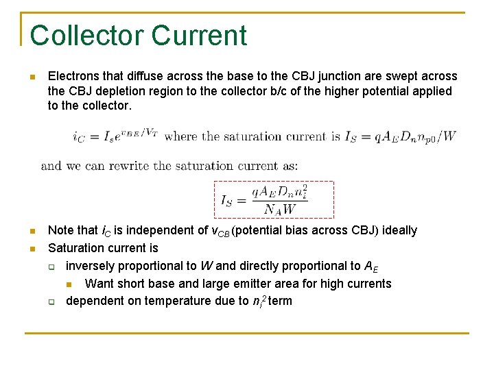 Collector Current n Electrons that diffuse across the base to the CBJ junction are