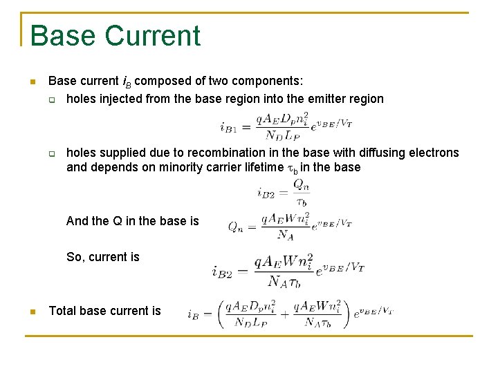 Base Current n Base current i. B composed of two components: q holes injected