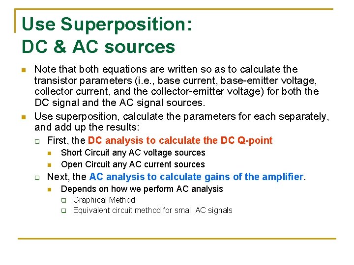 Use Superposition: DC & AC sources n n Note that both equations are written