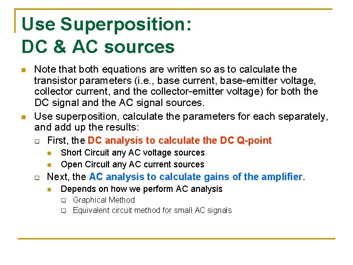 Use Superposition: DC & AC sources n n Note that both equations are written Use Superposition: DC & AC sources n n Note that both equations are written