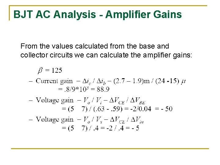 BJT AC Analysis - Amplifier Gains From the values calculated from the base and BJT AC Analysis - Amplifier Gains From the values calculated from the base and