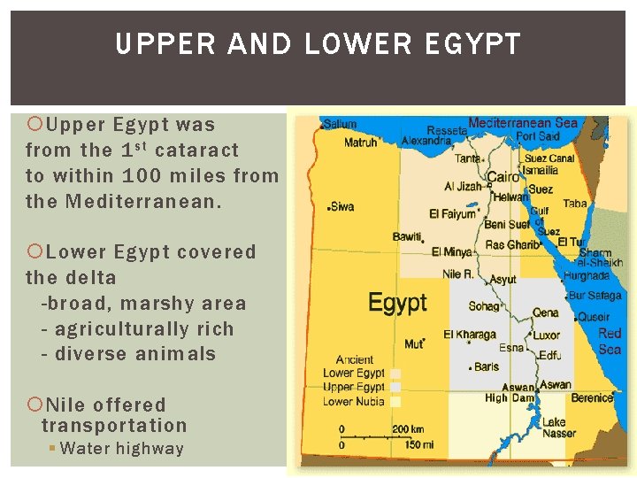 UPPER AND LOWER EGYPT Upper Egypt was from the 1 st cataract to within