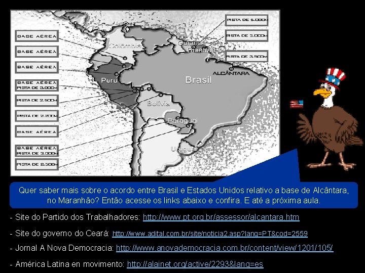 Quer saber mais sobre o acordo entre Brasil e Estados Unidos relativo a base