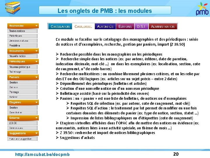 Les onglets de PMB : les modules Ce module se focalise sur le catalogage