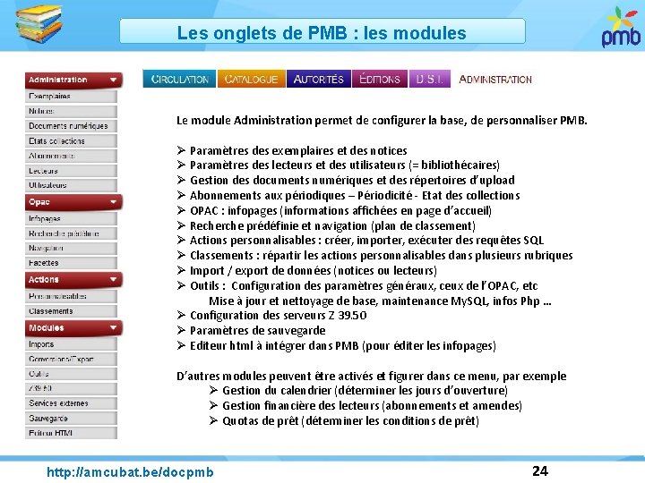 Les onglets de PMB : les modules Le module Administration permet de configurer la