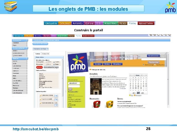 Les onglets de PMB : les modules Construire le portail http: //amcubat. be/docpmb 28