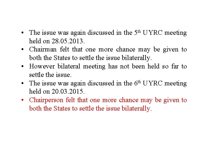  • The issue was again discussed in the 5 th UYRC meeting held