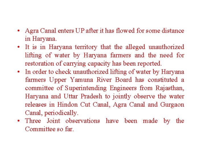  • Agra Canal enters UP after it has flowed for some distance in