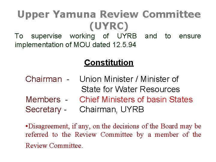 Upper Yamuna Review Committee (UYRC) To supervise working of UYRB implementation of MOU dated