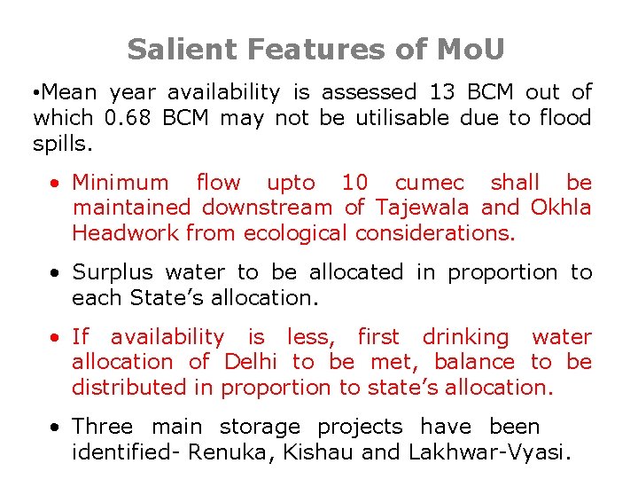 Salient Features of Mo. U • Mean year availability is assessed 13 BCM out