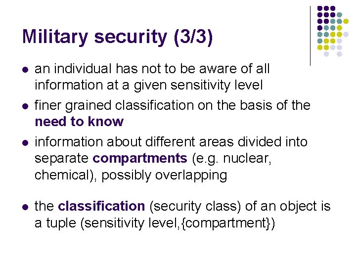 Military security (3/3) l l an individual has not to be aware of all