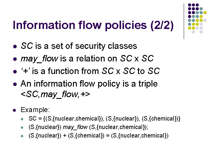 Information flow policies (2/2) l l l SC is a set of security classes