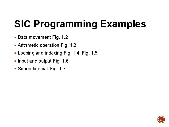 SIC Programming Examples § Data movement Fig. 1. 2 § Arithmetic operation Fig. 1.