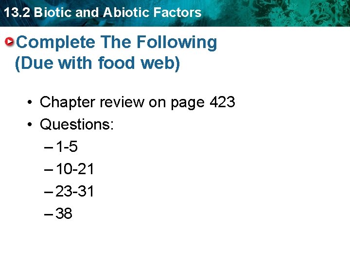 13. 2 Biotic and Abiotic Factors Complete The Following (Due with food web) •