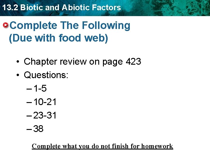 13. 2 Biotic and Abiotic Factors Complete The Following (Due with food web) •