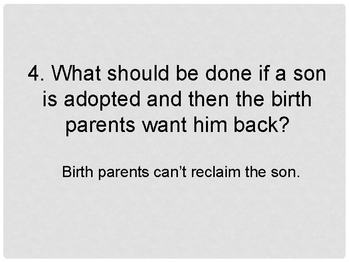 4. What should be done if a son is adopted and then the birth