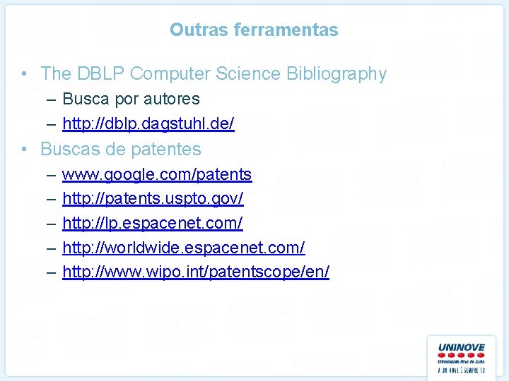 Outras ferramentas • The DBLP Computer Science Bibliography – Busca por autores – http: