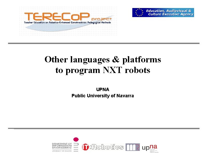 Other languages & platforms to program NXT robots UPNA Public University of Navarra 