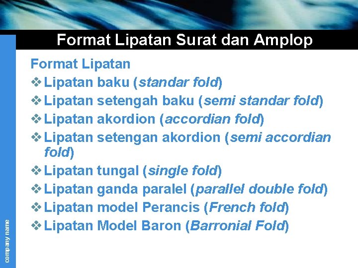 company name Format Lipatan Surat dan Amplop Format Lipatan v Lipatan baku (standar fold)