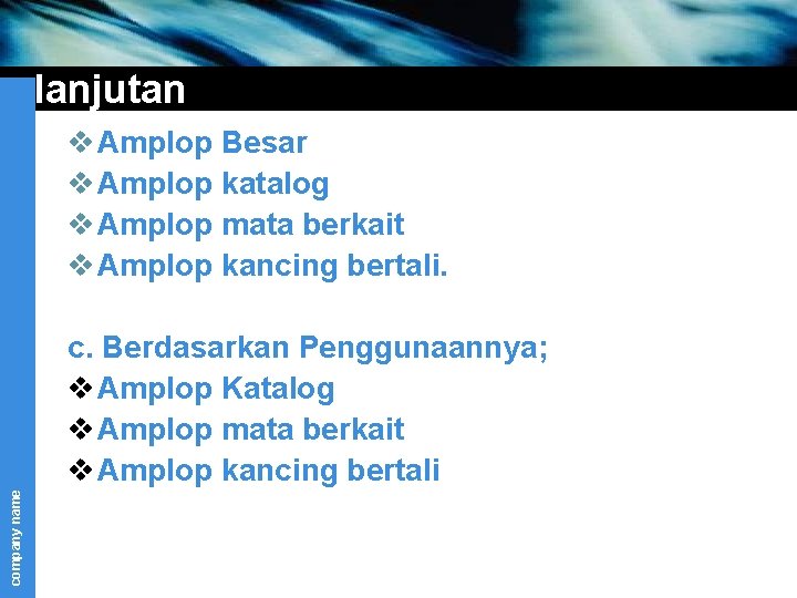 lanjutan v Amplop Besar v Amplop katalog v Amplop mata berkait v Amplop kancing