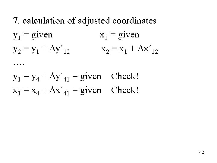 7. calculation of adjusted coordinates y 1 = given x 1 = given y