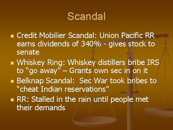 Scandal n n Credit Mobilier Scandal: Union Pacific RR earns dividends of 340% -