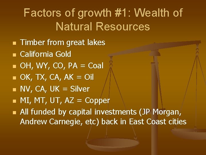 Factors of growth #1: Wealth of Natural Resources n n n n Timber from