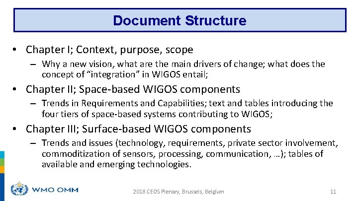 Document Structure • Chapter I; Context, purpose, scope – Why a new vision, what