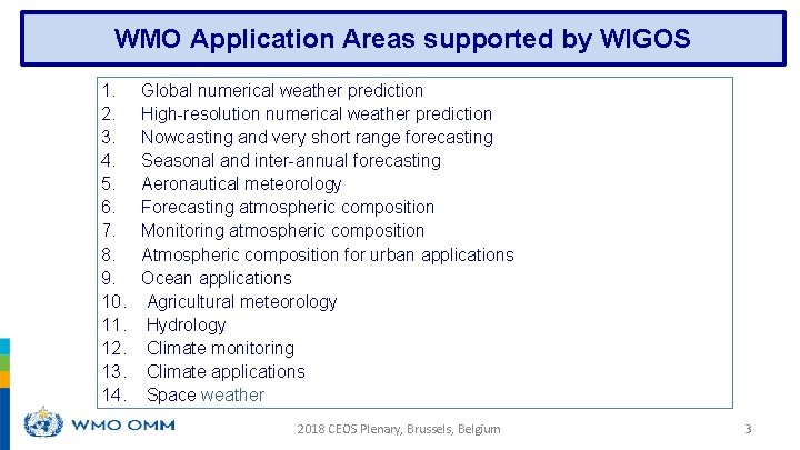 WMO Application Areas supported by WIGOS 1. 2. 3. 4. 5. 6. 7. 8.
