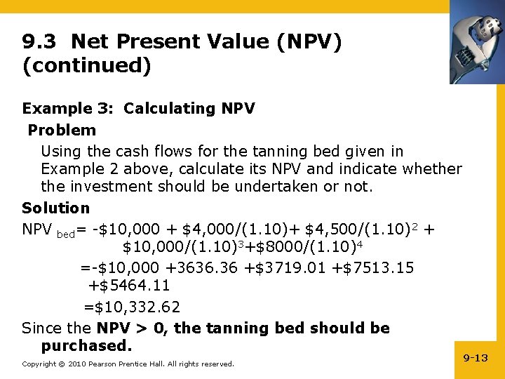 9. 3 Net Present Value (NPV) (continued) Example 3: Calculating NPV Problem Using the